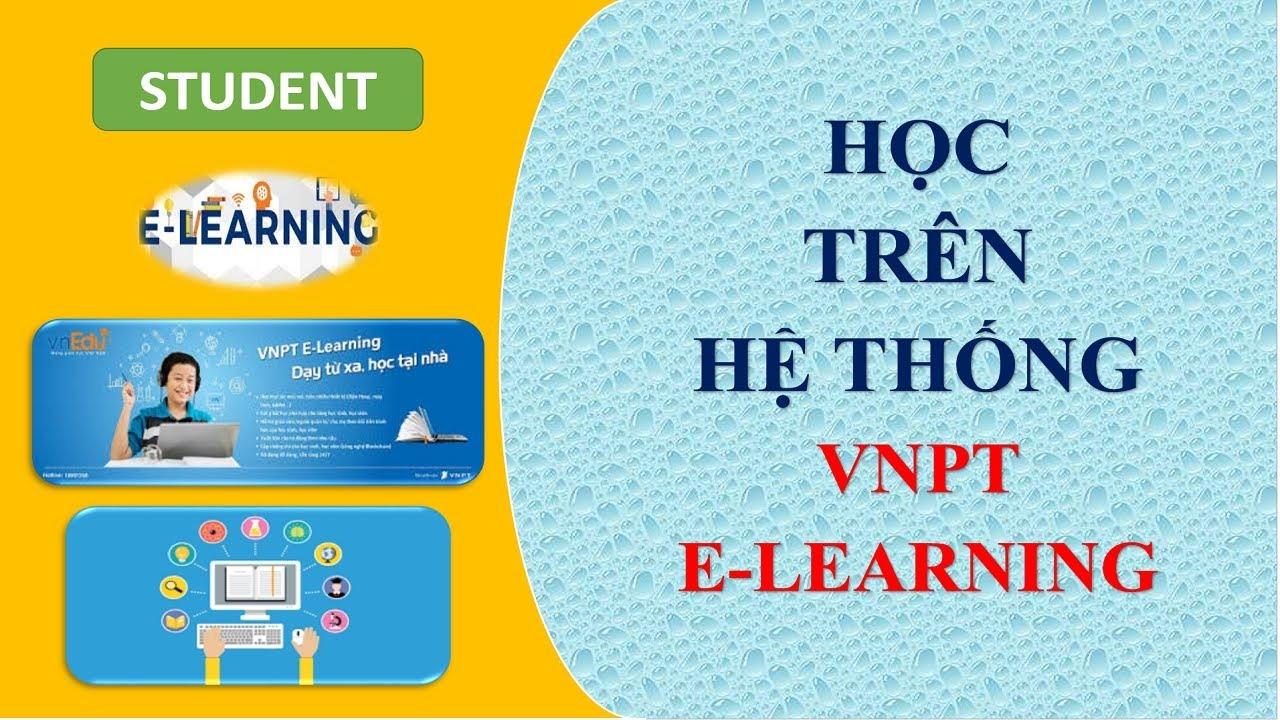 Học tốt với phần mềm dạy học trực tuyến Elearning VNPT 