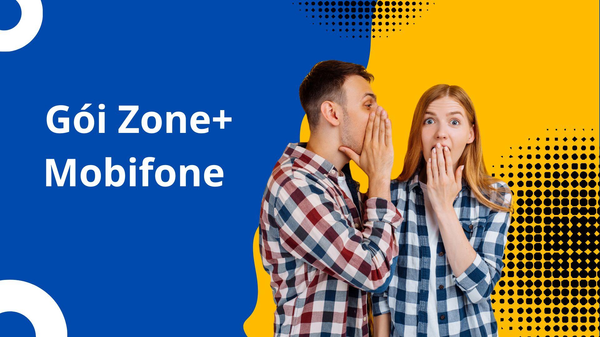gói zone+ Mobifone 